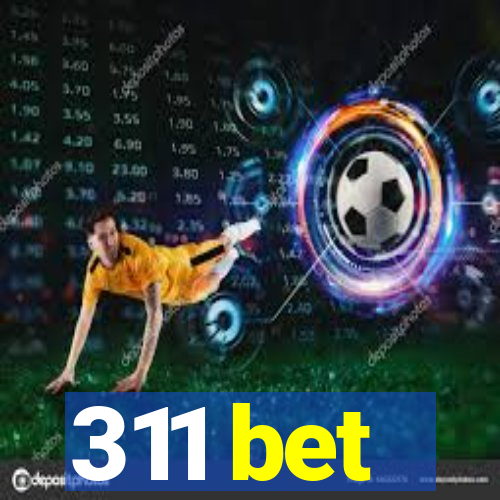 311 bet
